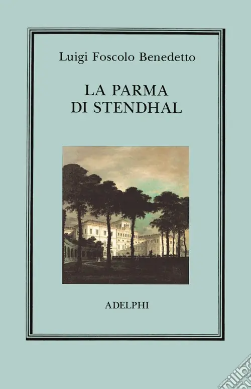 Direttamente Dal Produttore La Parma di Stendhal