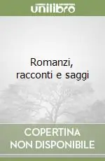 Romanzi, racconti e saggi Miglior Prezzo