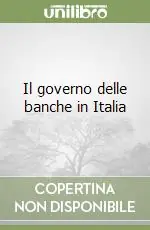 Il governo delle banche in Italia Subito Disponibile