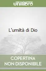 L‘umiltà di Dio Saldi