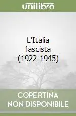 Offerta Limitata L‘Italia fascista (1922-1945)