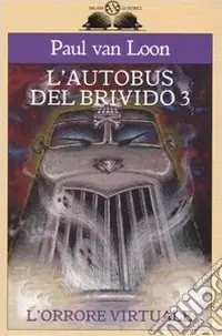 L‘orrore virtuale. L‘autobus del brivido. Vol. 3 Promozione