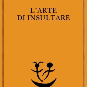 Prezzo Conveniente L‘arte di insultare