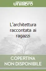 Occasione Imperdibile L‘architettura raccontata ai ragazzi