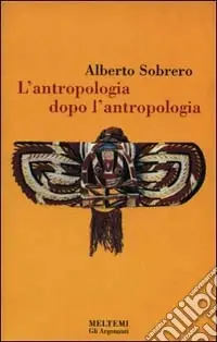 Nuova Collezione L‘antropologia dopo l‘antropologia