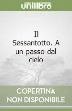 Ordina Subito Il Sessantotto. A un passo dal cielo