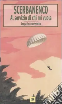 Prezzo Basso Al servizio di chi mi vuole-Lupa in convento