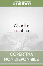 Novità Alcool e nicotina