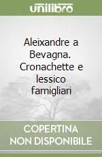 Solo Oggi Aleixandre a Bevagna. Cronachette e lessico famigliari