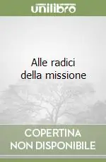 Vendita Finale Alle radici della missione