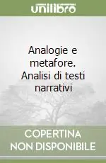 Analogie e metafore. Analisi di testi narrativi Solo Oggi