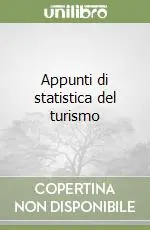 Esclusivo Appunti di statistica del turismo