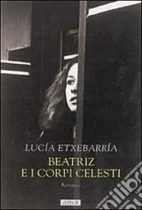 Beatriz e i corpi celesti Quantità Limitata