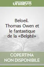 Super Prezzo Beloeil. Thomas Owen et le fantastique de la «Belgité»