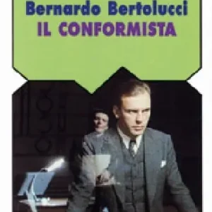 Bernardo Bertolucci. Il conformista Vendita Finale