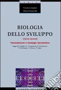 Super Prezzo Biologia dello sviluppo. Vol. 2 Fecondazione e strategie riproduttive
