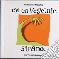 C‘è un vegetale strano Promozione Esclusiva
