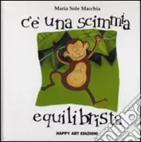 C‘è una scimmia equilibrista Offerta Speciale
