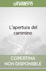 Super Prezzo L‘apertura del cammino