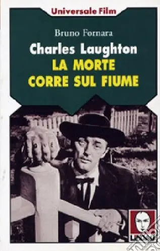 Ultimissimo Modello Charles Laughton. La morte corre sul fiume