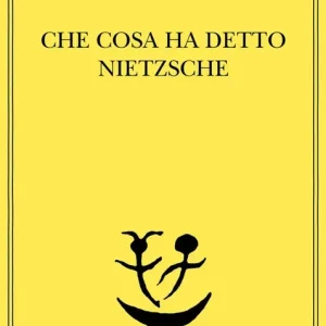 Promozione Esclusiva Che cosa ha detto Nietzsche