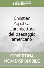 Offerta Lampo Christian Zapatka. L‘architettura del paesaggio americano