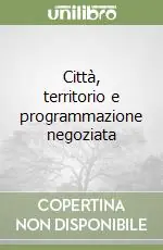 Occasione Imperdibile Città, territorio e programmazione negoziata