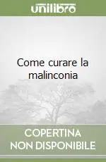 Come curare la malinconia Professionale