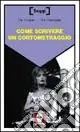 Ultime Pezzi Come scrivere un cortometraggio