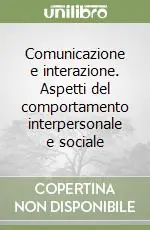 Comunicazione e interazione. Aspetti del comportamento interpersonale e sociale Sconto