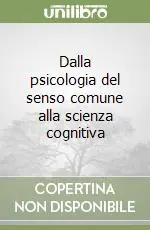 Nuovo Arrivo Dalla psicologia del senso comune alla scienza cognitiva