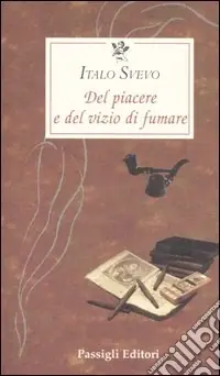 Del piacere e del vizio di fumare Economico