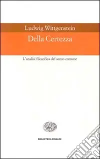 Della certezza. L‘analisi filosofica del senso comune Prezzo Di Fabbrica