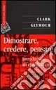 Dimostrare, credere, pensare. Introduzione all‘epistemologia Soddisfatti O Rimborsati
