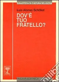 Pagamento Sicuro Dov‘è tuo fratello? Pagine di fraternità nel libro della Genesi