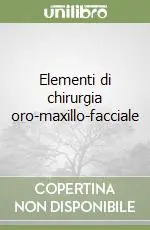 Esclusivo Elementi di chirurgia oro-maxillo-facciale