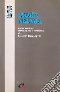 Esdra Neemia. Nuova versione, introduzione e commento Promozione