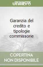 Garanzia del credito e tipologie commissorie Non Perdere