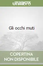 Gli occhi muti Spedito Oggi