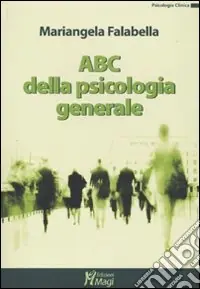 Esclusivo Abc della psicologia generale