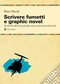 Scrivere fumetti e graphic novel Super Prezzo