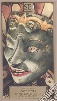 Acquista Ora La mia fanciullezza con Gurdjieff