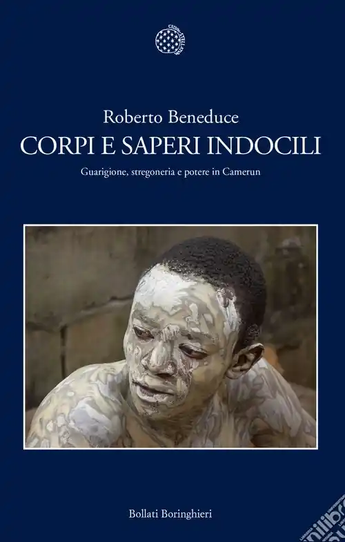 Solo Oggi Corpi e saperi indocili. Guarigione, stregoneria e potere in Camerun