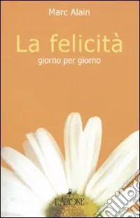 La felicità giorno per giorno Vendita Finale