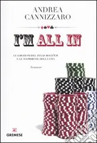 Super Prezzo I‘m all in. Le emozioni del Texas hold‘em e le scommesse della vita