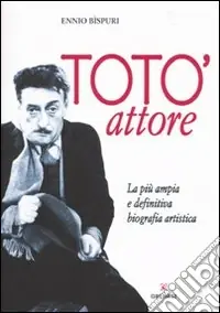 Totò attore. La più ampia e definitiva biografia artistica Prezzo Di Fabbrica