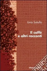 Promozione Esclusiva Il Caffè e altri racconti