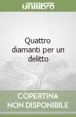 Sconto Quattro diamanti per un delitto