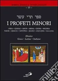I Profeti minori. Ediz. multilingue Ultimissimo Modello