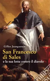 Super Prezzo San Francesco di Sales e la sua lotta contro il diavolo